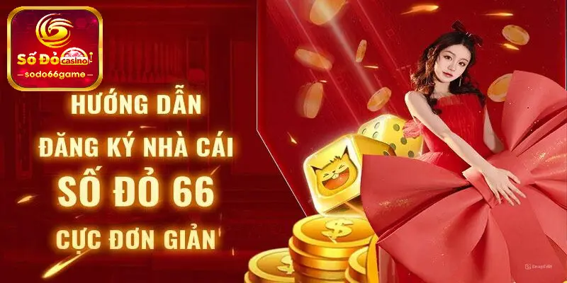 Hướng dẫn đăng ký tài khoản tại SODO66