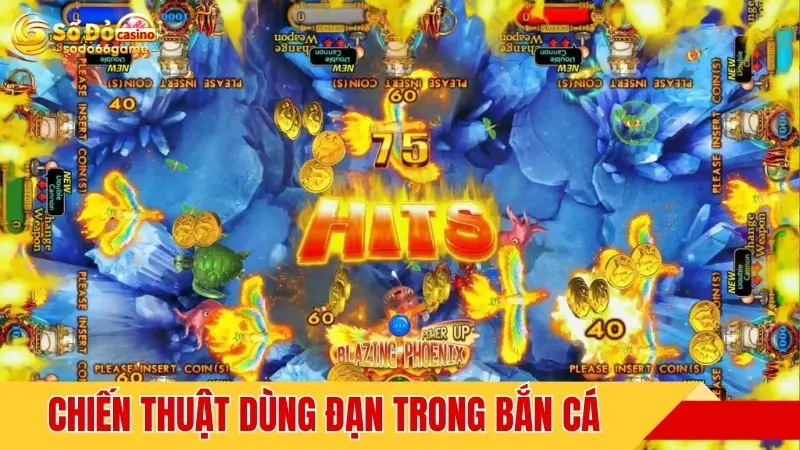 Chiến thuật dùng đạn trong bắn cá