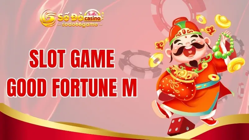 Good Fortune M