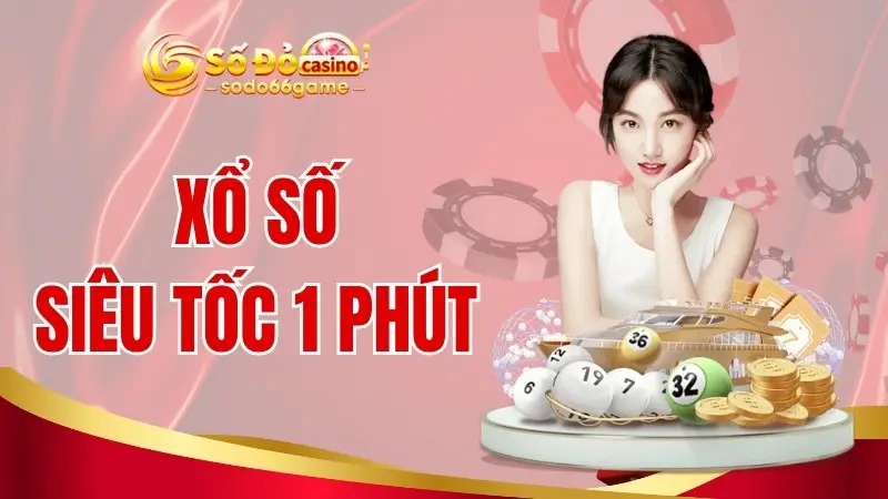 Xổ số siêu tốc 1 phút